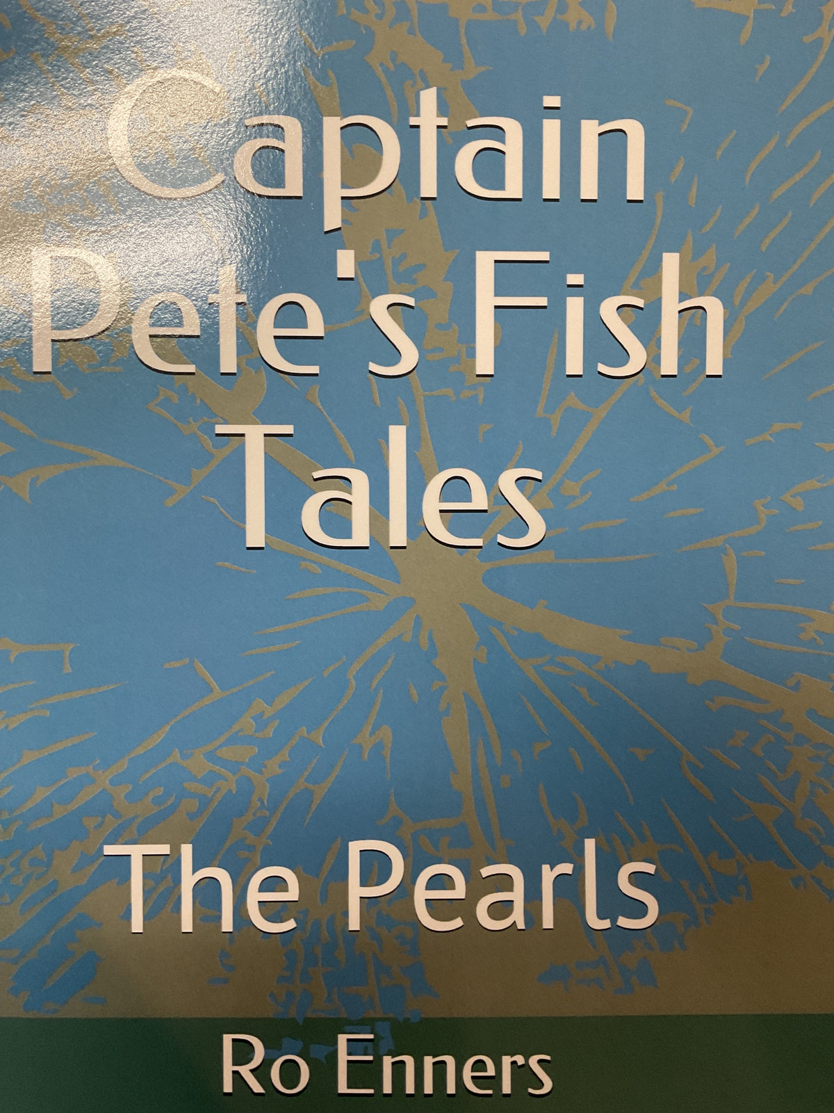 Captain Pete’s Fish Tales - The Pearls