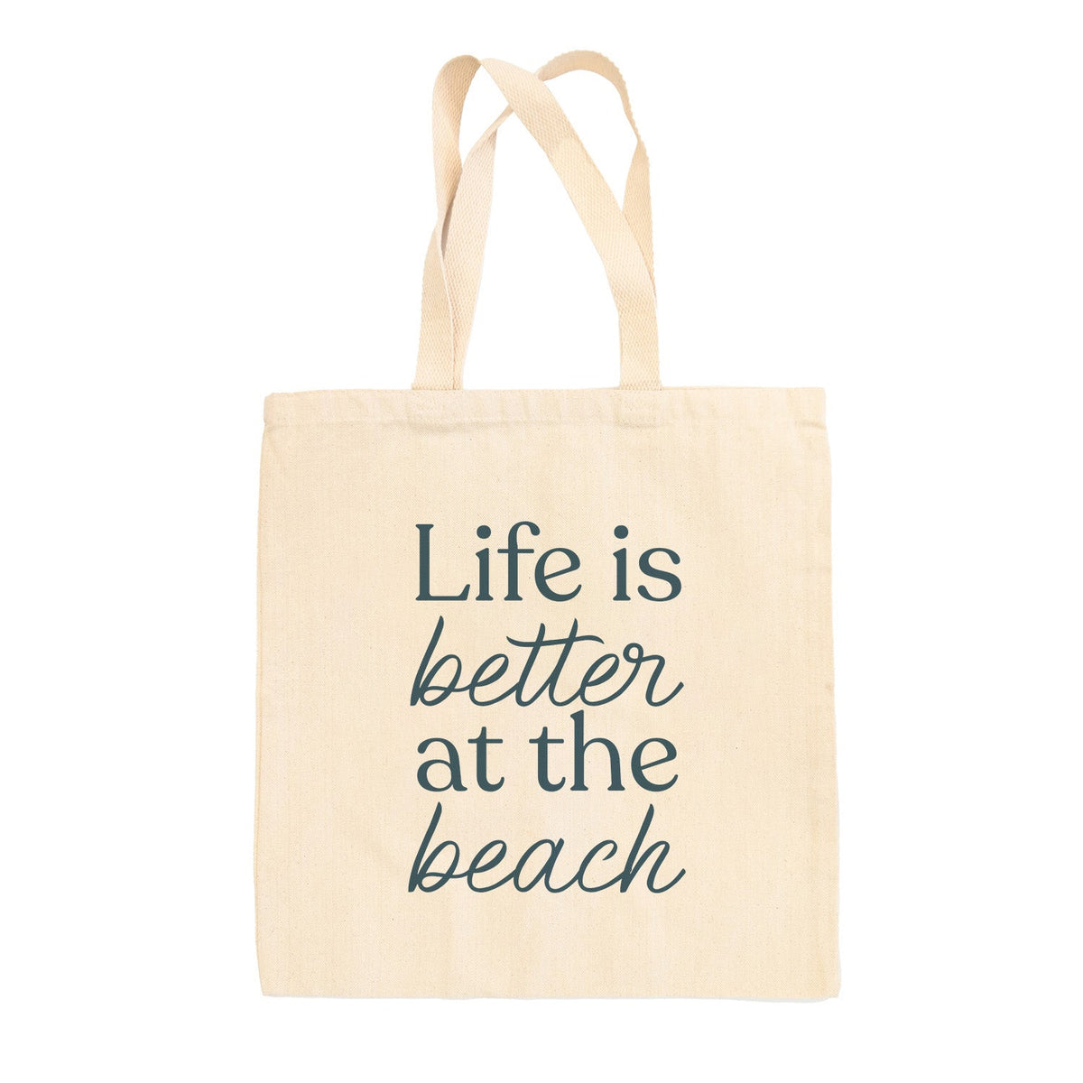 Life Is Better At The Beach Tote Bag