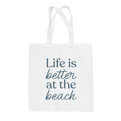 Life Is Better At The Beach Tote Bag