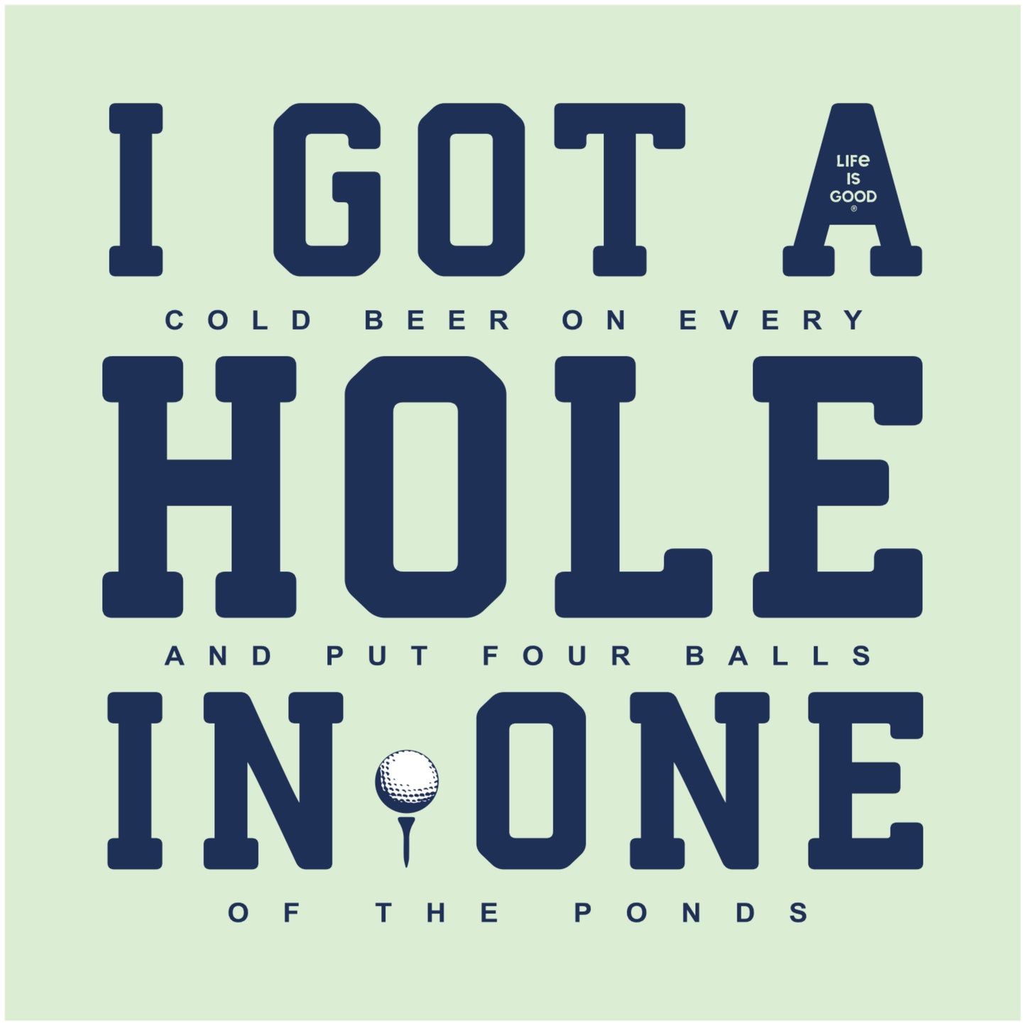 MEN'S I GOT A HOLE IN ONE SHORT SLEEVE C